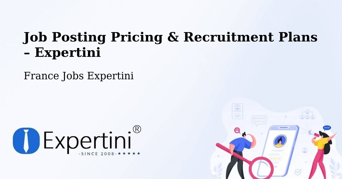 Job Posting Pricing & Recruitment Plans – Marignane - Marignane, France Jobs Expertini